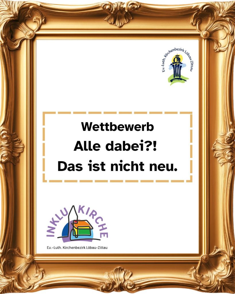 ein goldener kunstvoller Bilderrahmen, in dem steht: Wettbewerb Alle dabei?! Das ist nicht neu.