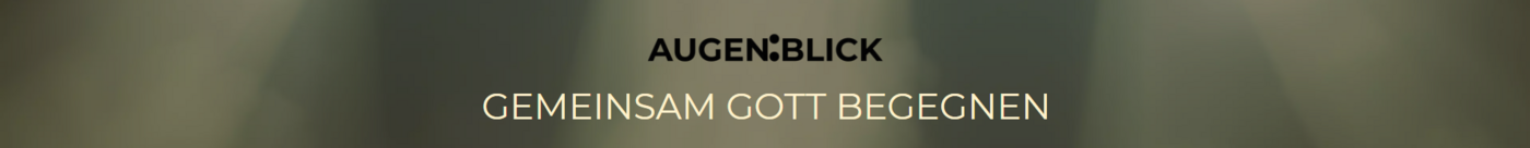 28. – 31 Mai 2026 – Glaubensfest Augen:Blick in Löbau